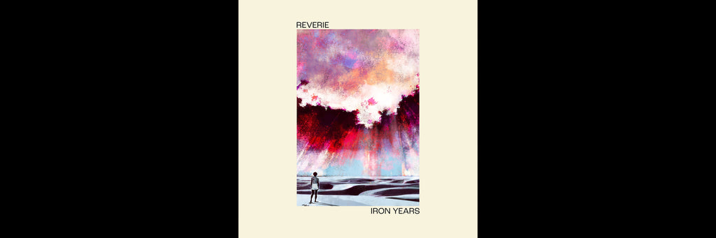 Iron Years - Reverie